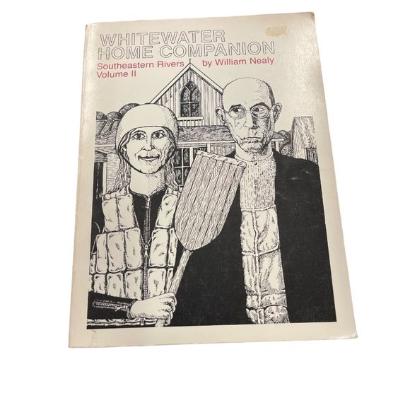 Whitewater Home Companion Vol 2 Southeastern Rivers William Nealy Cartoon Canoe - Picture 1 of 4